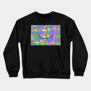 It's Worm Time Babey! Fuzzy Wiggly worms on a string Crewneck Sweatshirt